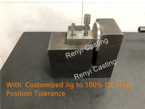 With  Customized Jig to 100% QC Hole Position Tolerance